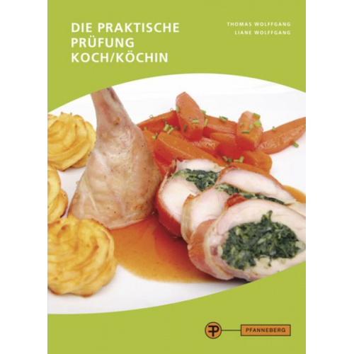 Thomas Wolffgang Liane Wolffgang - Die praktische Prüfung - Koch/Köchin