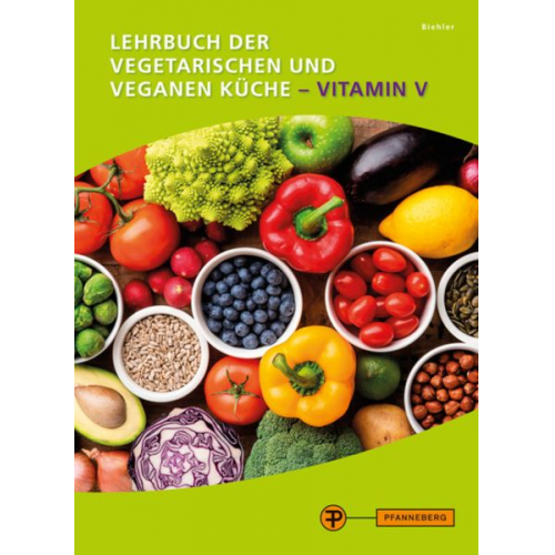 Matthias Biehler - Lehrbuch der vegetarischen und veganen Küche - Vitamin V