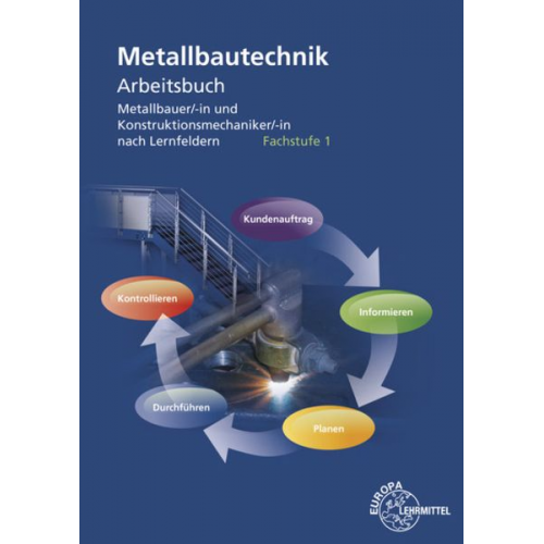 Wolfgang Statt Jürgen Herold Frank Köhler - Metallbautechnik Arbeitsbuch Fachstufe 1