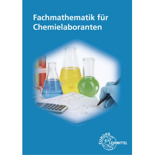 Sabine Meissner Henning Schnitger Matthias Weber - Meißner, S: Fachmathematik für Chemielaboranten