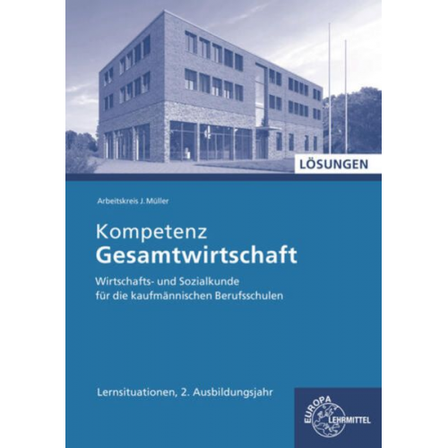 Stefan Felsch Raimund Frühbauer Johannes Krohn Stefan Kurtenbach Sabrina Metzler - Lös./Kompetenz Gesamtwirtschaft Lernsit. 2. Ausbildungjahr