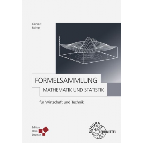 Wolfgang Gohout Dorothea Reimer - Gohout, W: Formelsammlung Mathematik und Statistik