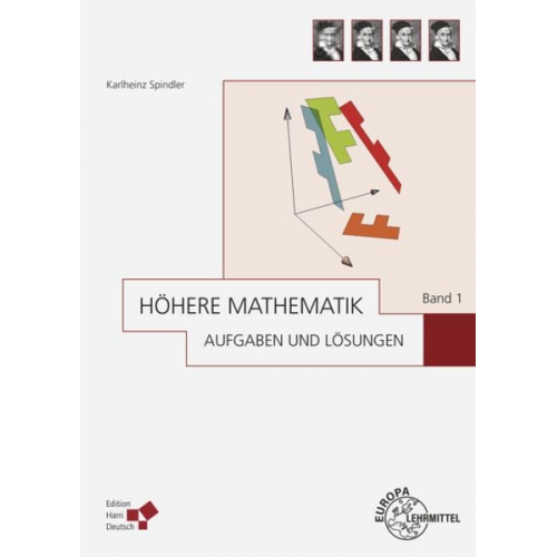 Karlheinz Spindler - Höhere Mathematik Aufgaben und Lösungen Band 1