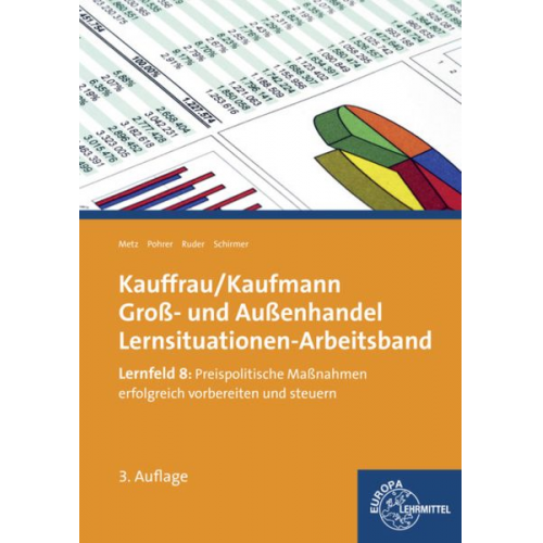 Brigitte Metz Kerstin Ruder Renate Pohrer Jörg Schirmer - Metz, B: Kauffrau/ Kaufmann im Groß- und Außenhandel