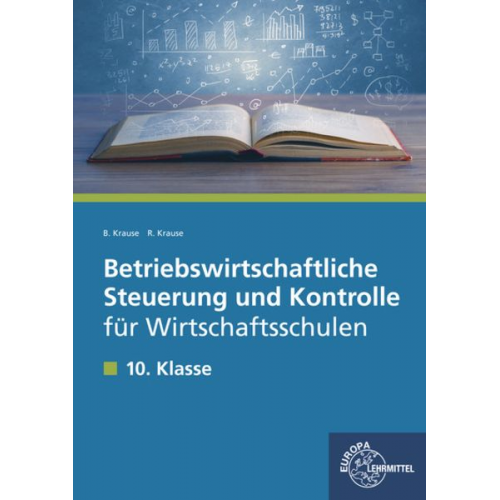 Brigitte Krause Roland Krause - Krause, B: Betriebswirtschaftliche Steuerung und Kontrolle