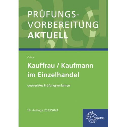 Gerhard Colbus - Prüfungsvorbereitung aktuell - Kauffrau/Kaufmann im Einzelhandel