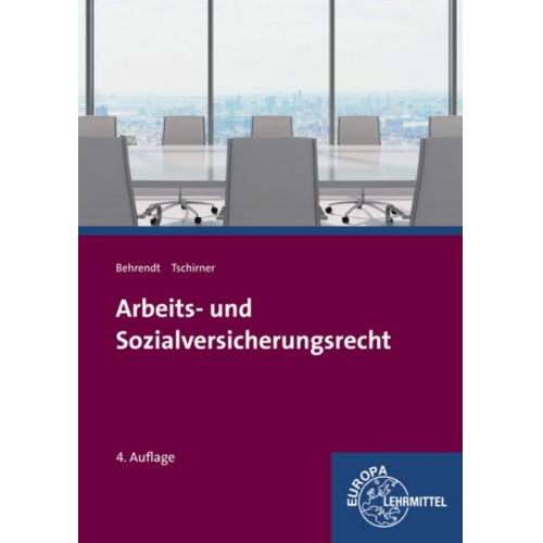 Andreas Tschirner Sabine Behrendt - Behrendt, S: Arbeits- und Sozialversicherungsrecht