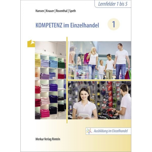 Sandra Hansen Sabine Knauer Tatjana Rosenthal Hermann Speth - Kompetenz im Einzelhandel 1