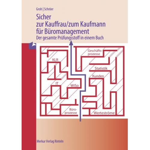 Gisbert Groh Volker Schröer - Sicher zur Kauffrau/zum Kaufmann für Büromanagement