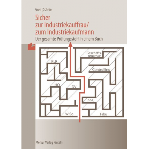 Gisbert Groh Volker Schröer - Sicher zur Industriekauffrau / zum Industriekaufmann