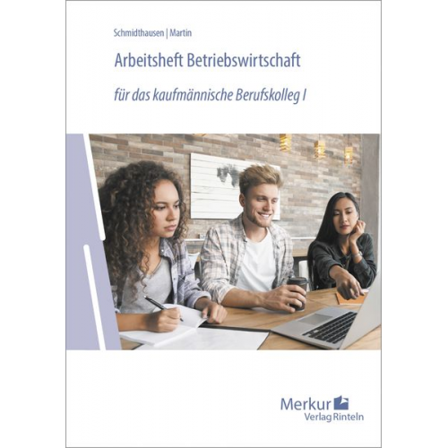 Michael Schmidthausen Michael Martin - Arbeitsheft Betriebswirtschaft