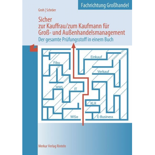 Gisbert Groh Volker Schröer Simone Groh - Sicher zur Kauffrau/zum Kaufmann für Groß- und Außenhandelsmanagement