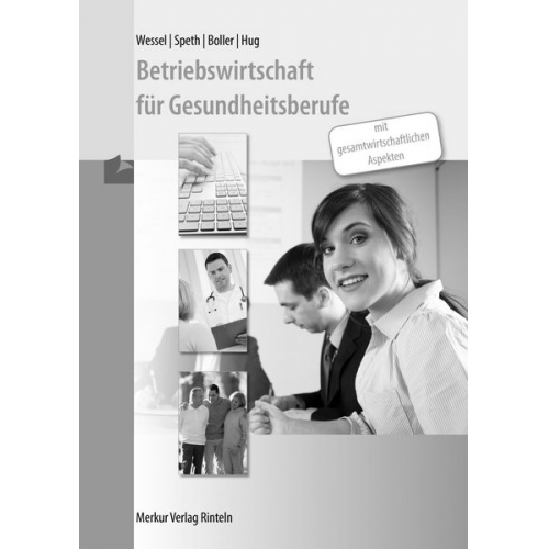Bernhard Wessel Hermann Speth Eberhard Boller Hartmut Hug - Betriebswirtschaft für Gesundheitsberufe. Lösungen