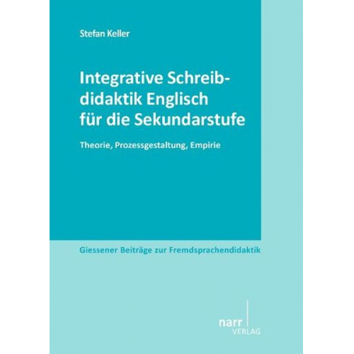 Stefan Keller - Integrative Schreibdidaktik Englisch für die Sekundarstufe