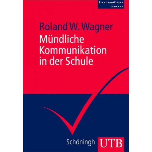 Roland W. Wagner - Mündliche Kommunikation in der Schule