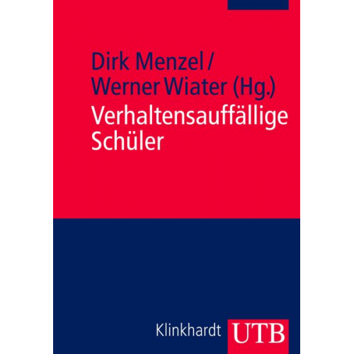 Dirk Menzel Werner Wiater - Verhaltensauffällige Schüler