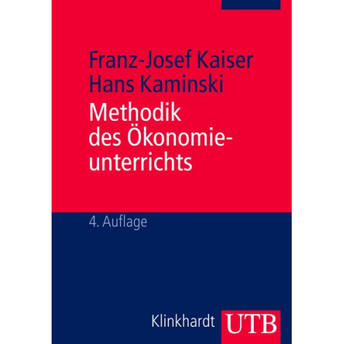 Franz-Josef Kaiser Hans Kaminski - Methodik des Ökonomieunterrichts