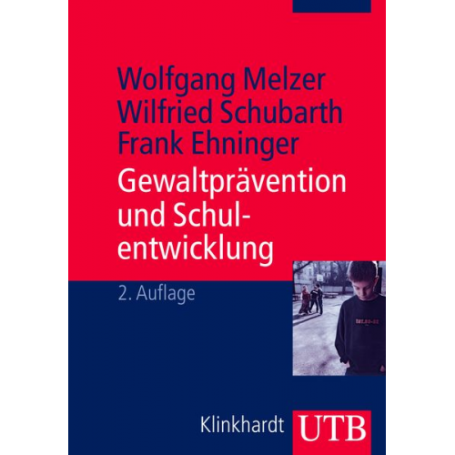 Wolfgang Melzer Wilfried Schubarth Frank Ehninger - Gewaltprävention und Schulentwicklung