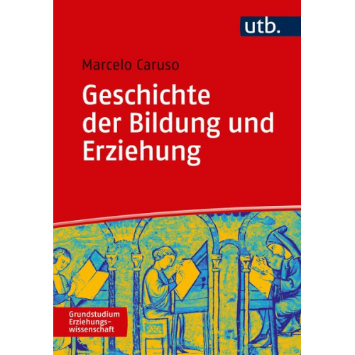 Marcelo Caruso - Geschichte der Bildung und Erziehung