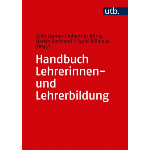 Colin Cramer Johannes König Martin Rothland Sigrid Blömeke - Handbuch Lehrerinnen- und Lehrerbildung