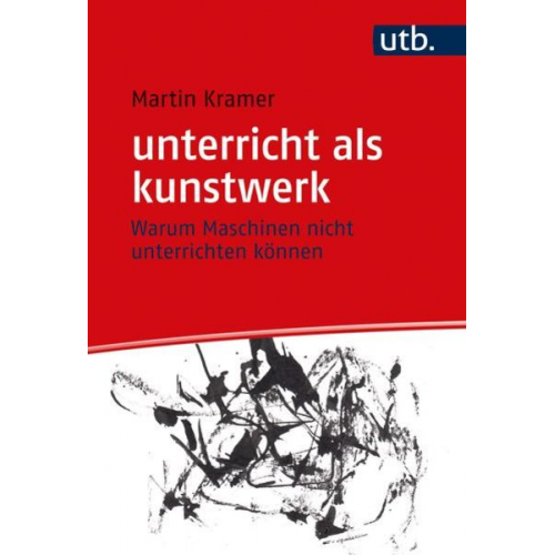 Martin Kramer - Unterricht als kunstwerk