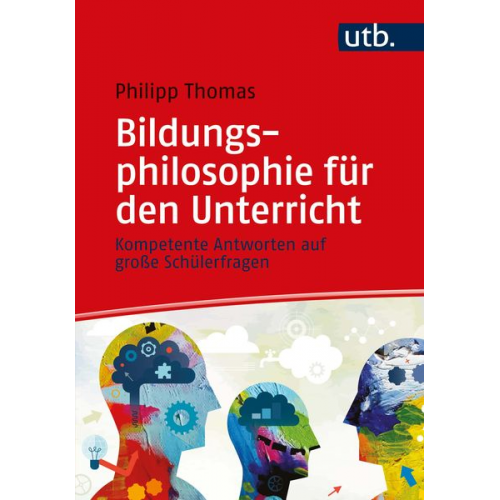 Philipp Thomas - Bildungsphilosophie für den Unterricht