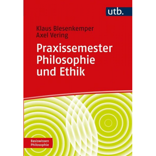 Klaus Blesenkemper Axel Vering - Praxissemester Philosophie und Ethik