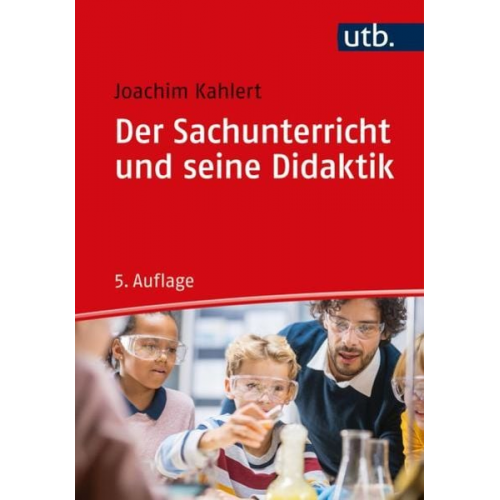 Joachim Kahlert - Der Sachunterricht und seine Didaktik