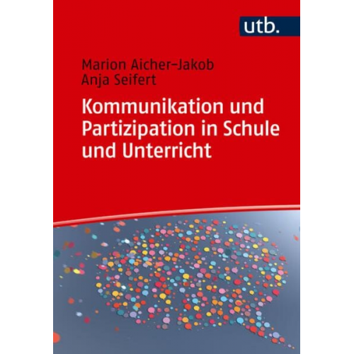 Anja Seifert Marion Aicher-Jakob - Kommunikation und Partizipation in Schule und Unterricht