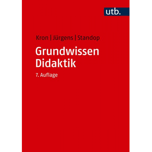 Friedrich W. Kron Eiko Jürgens Jutta Standop - Grundwissen Didaktik