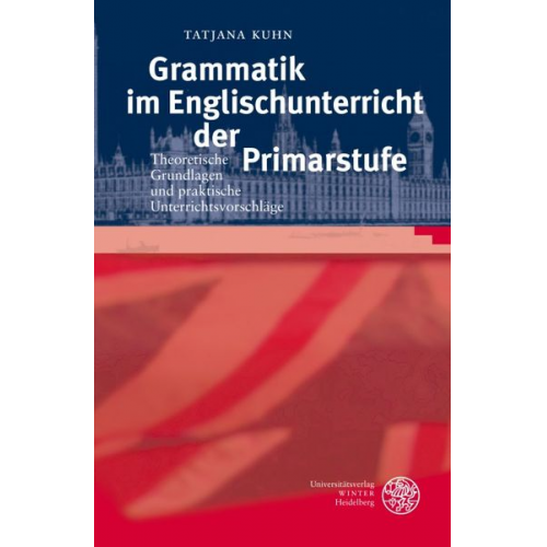 Tatjana Kuhn - Grammatik im Englischunterricht der Primarstufe