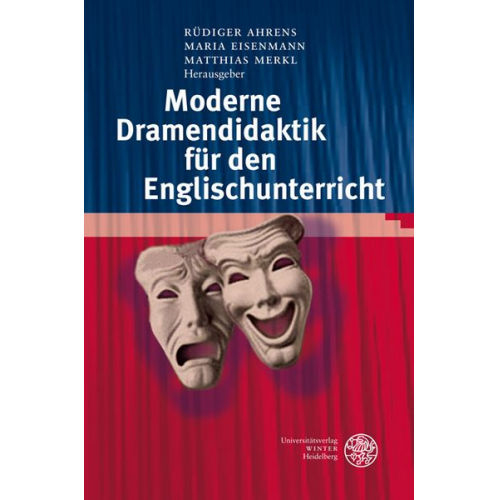 Rüdiger Ahrens Maria Eisenmann Matthias Merkl - Moderne Dramendidaktik für den Englischunterricht