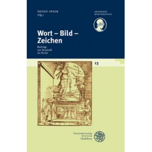 Schriftenreihe des Deutschen Rechtswörterbuchs / Wort - Bild - Zeichen