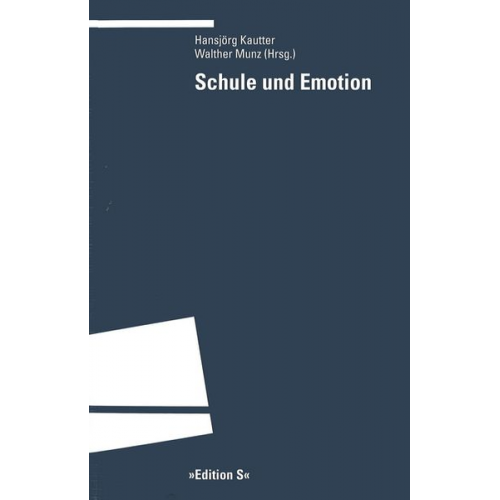 Hansjörg Kautter Walther Munz - Schule und Emotion