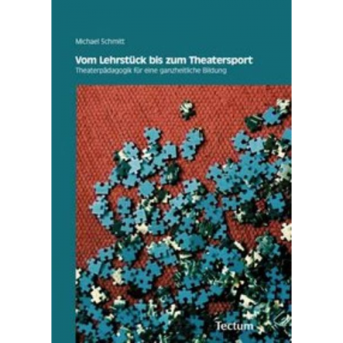 Michael Schmitt - Vom Lehrstück bis zum Theatersport