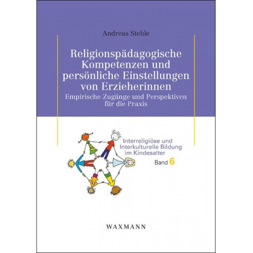 Andreas Stehle - Religionspädagogische Kompetenzen und persönliche Einstellungen von Erzieherinnen