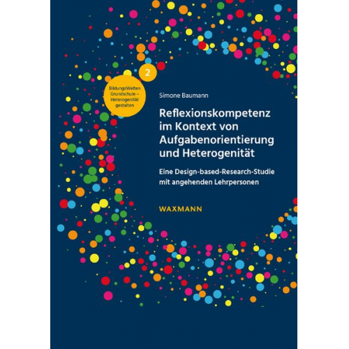 Simone Baumann - Reflexionskompetenz im Kontext von Aufgabenorientierung und Heterogenität