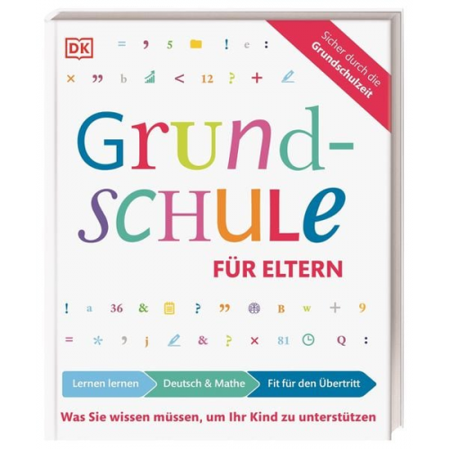 Ursula Essigkrug Anne Schieckel - Grundschule für Eltern: Lernen lernen, Deutsch & Mathe, Fit für den Übertritt
