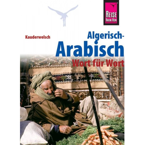 Daniel Krasa - Reise Know-How Sprachführer Algerisch-Arabisch - Wort für Wort