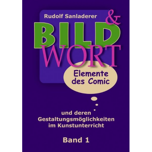 Rudolf Sanladerer - Bild und Wort Band 1