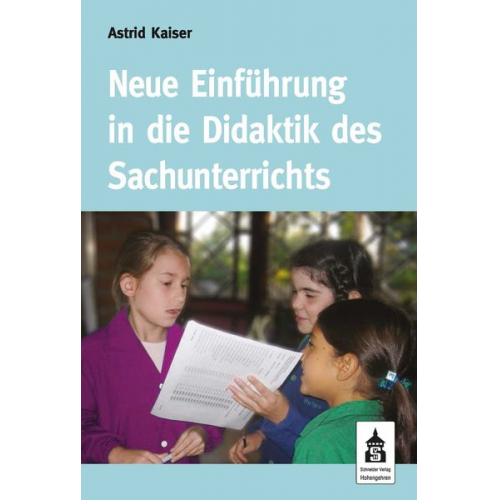 Astrid Kaiser - Neue Einführung in die Didaktik des Sachunterrichts