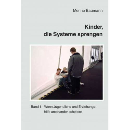 Menno Baumann - Kinder, die Systeme sprengen