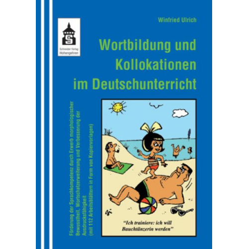 Winfried Ulrich - Wortbildung und Kollokationen im Deutschunterricht