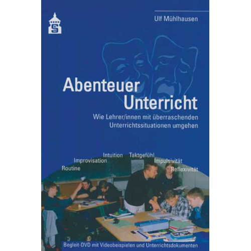 Ulf Mühlhausen - Abenteuer Unterricht