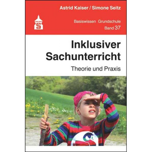 Astrid Kaiser Simone Seitz - Inklusiver Sachunterricht