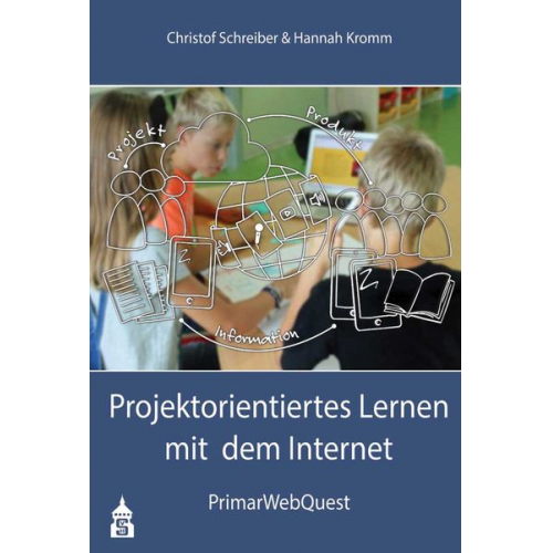 Christof Schreiber Hannah Kromm - Projektorientiertes Lernen mit dem Internet