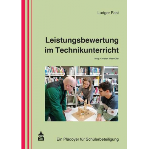 Ludger Fast - Leistungsbewertung im Technikunterricht