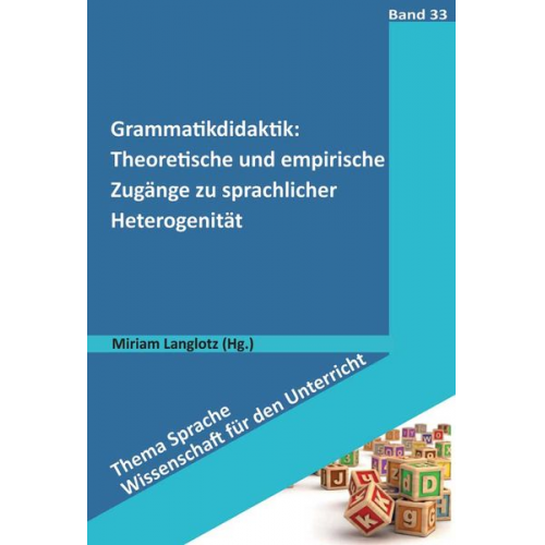 Grammatikdidaktik: Theoretische und empirische Zugänge zu sprachlicher Heterogenität