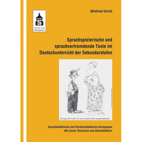 Winfried Ulrich - Sprachspielerische und sprachverfremdende Texte im Deutschunterricht der Sekundarstufen