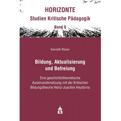 Kenneth Rösen - Bildung, Aktualisierung und Befreiung